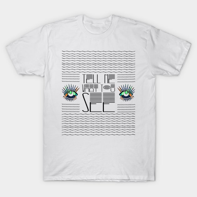 Patchwork Eye Tell Me What You See Line Art T-Shirt by Punderstandable